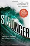 STRONGER: DEVELOP THE RESILIENCE YOU NEED TO SUCCEED