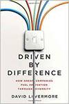 DRIVEN BY DIFFERENCE: HOW GREAT COMPANIES FUEL INNOVATION THROUGH DIVERSITY