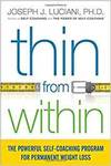 THIN FROM WITHIN: THE POWERFUL SELF-COACHING PROGRAM FOR PERMANENT WEIGHT LOSS