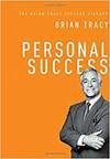 PERSONAL SUCCESS: THE BRIAN TRACY SUCCESS LIBRARY