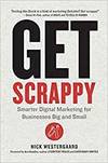 GET SCRAPPY: SMARTER DIGITAL MARKETING FOR BUSINESSES BIG AND SMALL