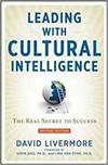 LEADING WITH CULTURAL INTELLIGENCE: THE REAL SECRET TO SUCCESS