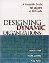DESIGNING DYNAMIC ORGANIZATIONS