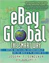 EBAY GLOBAL THE SMART WAY - BUYING AND SELLING INTERNATIONALLY ON THE WORLD'S #1 AUCTIONS SITE