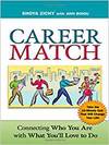 CAREER MATCH: CONNECTING WHO YOU ARE WITH WHAT YOU'LL LOVE TO DO