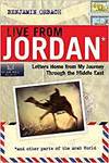 LIVE FROM JORDAN: LETTERS HOME FROM MY JOURNEY THROUGH THE MIDDLE EAST