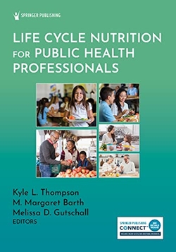 LIFE CYCLE NUTRITION FOR PUBLIC HEALTH PROFESSIONALS