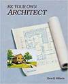 BE YOUR OWN ARCHITECT