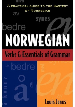 NORWEGIAN VERBS AND ESSENTIALS OF GRAMMAR