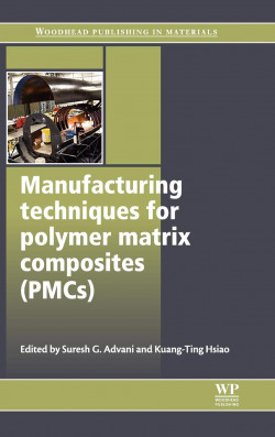 MANUFACTURING TECHNIQUES FOR POLYMER MATRIX COMPOSITES