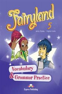 (11).FAIRYLAND 5. (VOCABULARY + GRAMMAR PRACTICE)