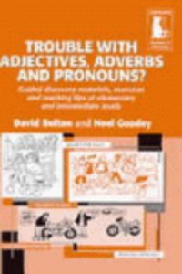 Trouble with adjectives, adverbs and pronouns?