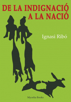 DE LA INDIGNACIO A LA NACIO