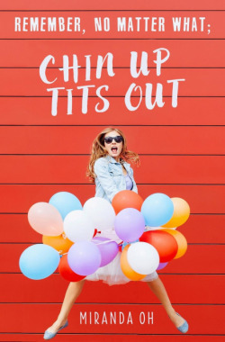Remember, no matter what; Chin UP, Tits Out