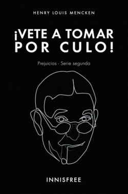 VETE A TOMAR POR CULO! . PREJUICIOS SERIE II
