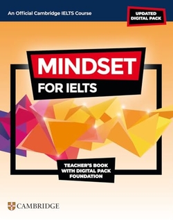 MINDSET FOR IELTS WITH UPDATED DIGITAL PACK FOUNDATION TEACHERÆS BOOK WITH DIGIT