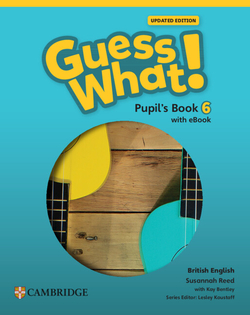 Guess What! British English Updated Level 6 Pupil's Book with eBook