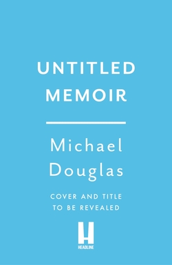 Michael Douglas untitled memoir