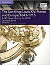 The Sun King: Louis Xiv, France & Europe, 1643-1715 Sb