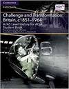 Challenge & Transformation: Britain, 1851-1964 Sb