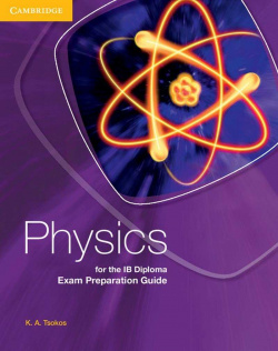 Physics for the ib diploma exam preparation guide