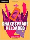 Shakespeare Reloaded