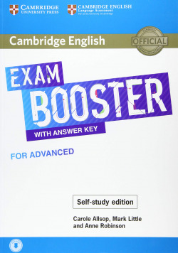 Cambridge English Exam Boosters. Booster with answer. Key for Advanced - Self-study edition