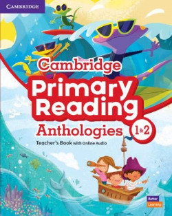 CAMBRIDGE PRIMARY READING ANTHOLOGIES L1 AND L2 TE