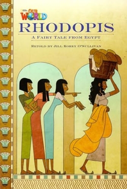 Our World AME 4 Rhodopis Reader