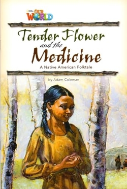 Our World AME 4 Tender Flower and the Medicine Reader