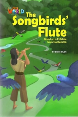 Our World AME 5 The Songbird's Flute Reader