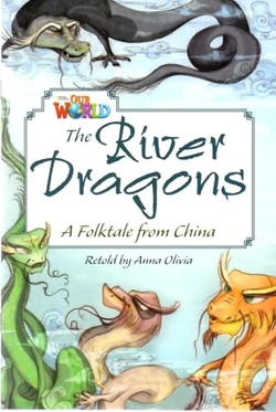 Our World AME 6 The River Dragons Reader