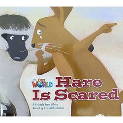 Our World AME 2 Hare is Scared Big Book