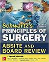 SCHWARTZ'S PRINCIPLES OF SURGERY ABSITE AND BOARD REVIEW