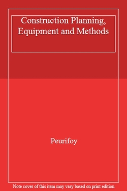 CONSTRUCTION PLANNING, EQUIPMENT AND METHODS
