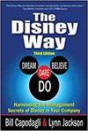 THE DISNEY WAY: HARNESSING THE MANAGEMENT SECRETS OF DISNEY IN YOUR COMPANY
