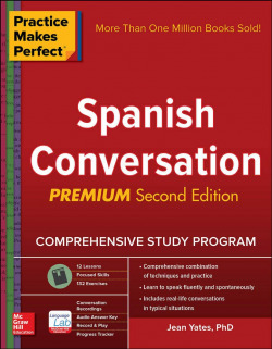 PRACTICE MAKES PERFECT SPANISH CONVERSATION