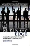 THE MCKINSEY EDGE: SUCCESS PRINCIPLES FROM THE WORLDS MOST POWERFUL CONSULTING FIRM