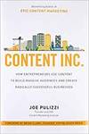 CONTENT INC.: HOW ENTREPRENEURS USE CONTENT TO BUILD MASSIVE AUDIENCES AND CREATE RADICALLY SUCCESSF