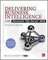 DELIVERING BUSINESS INTELLIGENCE WITH MICROSOFT SQL SERVER 2016