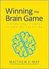 WINNING THE BRAIN GAME: FIXING THE 7 FATAL FLAWS OF THINKING