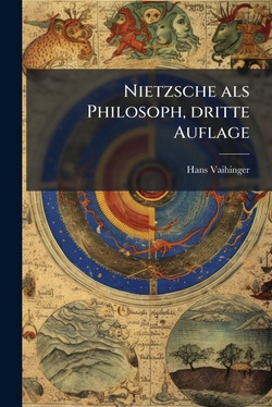 Nietzsche als Philosoph, dritte Auflage