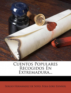 Cuentos Populares Recogidos En Extremadura...