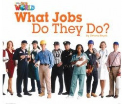 Our World BRE 2 What Jobs Do They Do? Reader