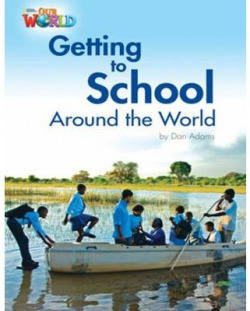 Our World BRE 3 Getting to School Around the World Reader