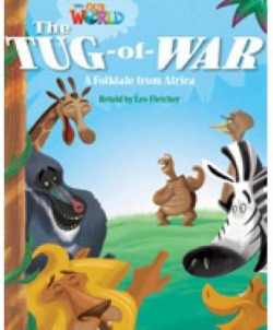 Our World BRE 4 The Tug of War Reader