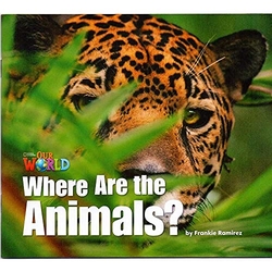 Our World BRE 1 Where are the Animals? Big Book