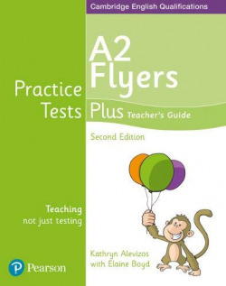 PRACTICES TESTS PLUS A2 FLYERS TEACHERS GUIDE