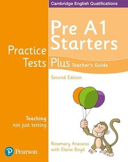 PRACTICE TESTS PLUS PRE A1 STARTERS TEACHER'S GUIDE