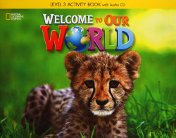 WELCOME OUR WORLD 3 EJERCICIOS+AUDIO CD